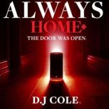 Always Home, D.J. Cole