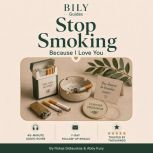 Stop Smoking Because I Love You, BILY Guides