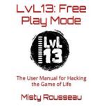 LvL13 Free Play Mode, Misty Rousseau