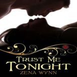 Trust Me Tonight, Zena Wynn