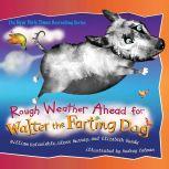 Rough Weather Ahead for Walter the Farting Dog, William Kotzwinkle