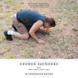 In Persuasion Nation, George Saunders