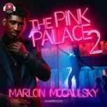 The Pink Palace 2, Marlon McCaulsky