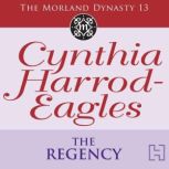The Regency, Cynthia HarrodEagles