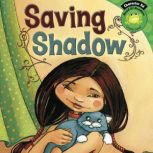 Saving Shadow, Dara Dokas