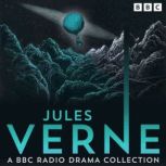 Jules Verne A BBC Radio Drama Collec..., Jules Verne