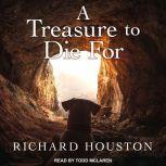 A Treasure to Die For, Richard Houston