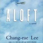 Aloft, Chang-rae Lee