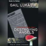Destroying Angels, Gail Lukasik