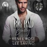 Big Bad Bully, Renee Rose
