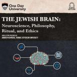 Jewish Brain, The Neuroscience, Philosophy, Ritual, and Ethics, Andrew Newberg