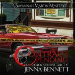 Contract Pending A Savannah Martin Novel, Jenna Bennett