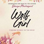 Wolf Girl Finding Myself in the Wild, Doniga Markegard