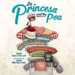 La Princesa and the Pea, Susan Middleton Elya