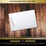 Letters of Jonathan Oldstyle, Gent., Washington Irving