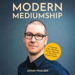 Modern Mediumship A Complete WooWo..., Johan Poulsen