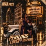 The Perilous Lover of Tootsie Monroe, Niko Fate