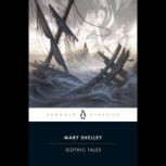 Gothic Tales, Mary Shelley