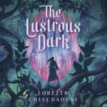 The Lustrous Dark, Loretta Chefchaouni