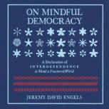 On Mindful Democracy, Jeremy David Engels