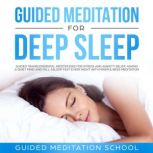 Guided Meditation for Deep Sleep, Guided Meditation School
