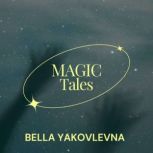 Magic Tales, Bella Yakovlevna