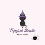 Magical Beasts, Martha Pepper