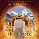The Fortune Teller of Kathmandu, Ann Bennett
