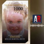 1000 Faces A True Story, Megan Martina Hunt