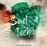 The Soul of Iuchiban, Evan Dicken