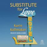 Substitute for Love, Karin Kallmaker