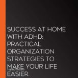Success at Home with ADHD Practical ..., Hariet Winters