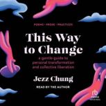 This Way to Change, Jezz Chung