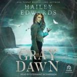 Gray Dawn, Hailey Edwards