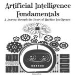 Artificial Intelligence Fundamentals, Brandon Scott