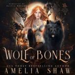 Wolf of Bones, Amelia Shaw