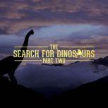 The Search For Dinosaurs Part Two, Kaitlin Packer