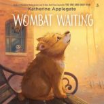 Wombat Waiting, Katherine Applegate