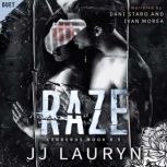 Raze, JJ Lauryn