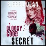 A Bloody Good Secret, Sierra Dean