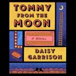 Tommy from the Moon, Daisy Garrison