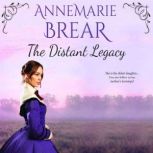 The Distant Legacy, AnneMarie Brear