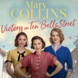 Victory on Ten Bells Street, Mary Collins