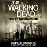 The Walking Dead Rise of the Governor, Robert Kirkman