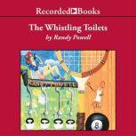 Whistling Toilets, Randy Powell