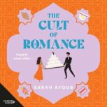 The Cult of Romance, Sarah Ayoub
