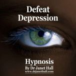 Defeat Depression, Dr. Janet Hall