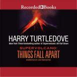 Things Fall Apart, Harry Turtledove