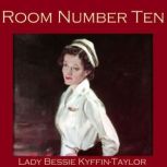 Room Number Ten, Bessie KyffinTaylor