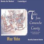 Tales From Comanche County, Max Yoho